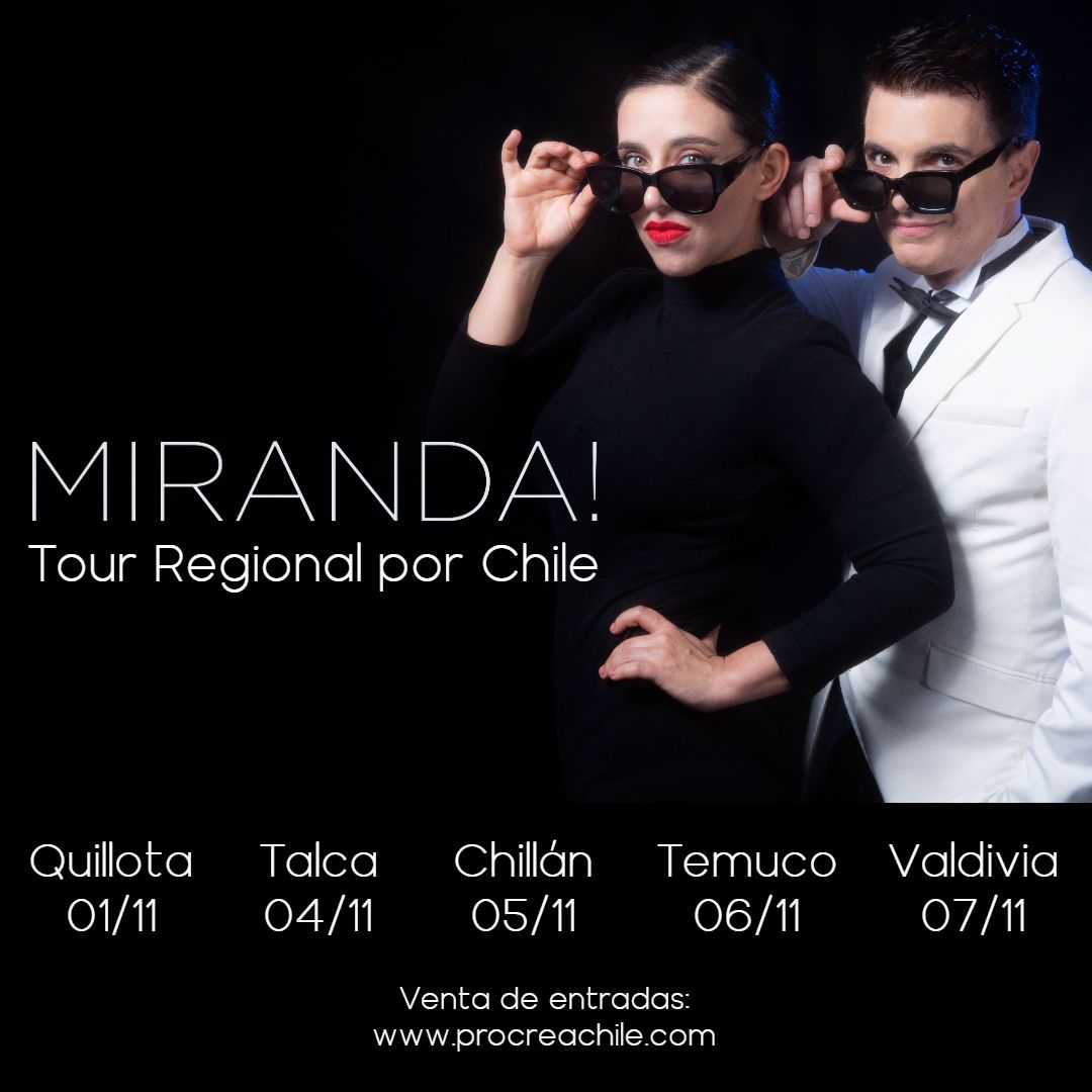 MIRANDA! CRUZA DE NUEVO LA CORDILLERA PARA UN TOUR REGIONAL POR CHILE
